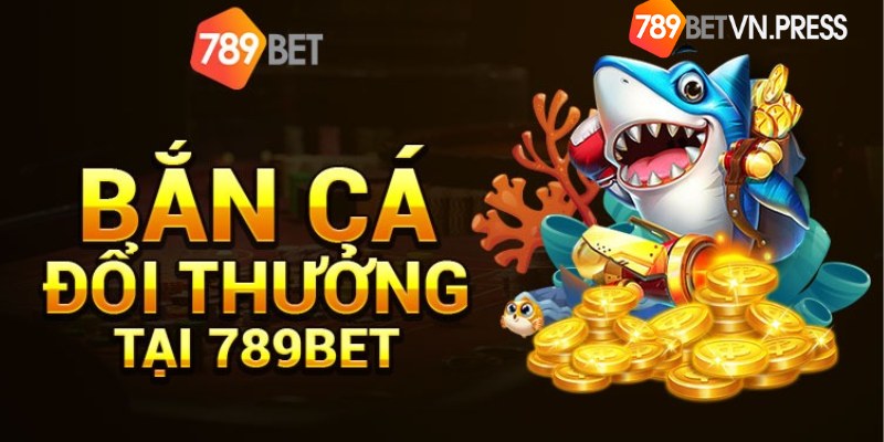 Giới thiệu về sảnh bắn cá 789bet