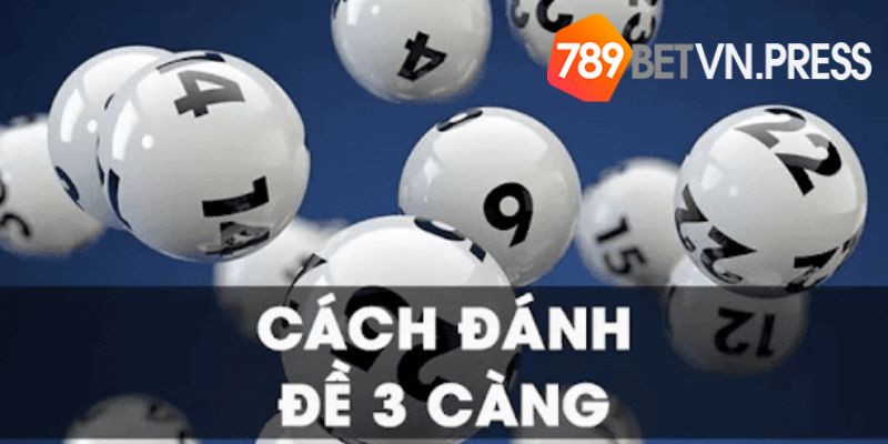 Tìm hiểu cách đánh 3 càng