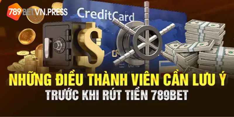 Trước khi rút tiền 789Bet